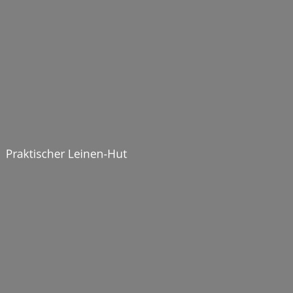 Praktischer Leinen-Hut