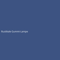 Rustikale Gummi-Lampe