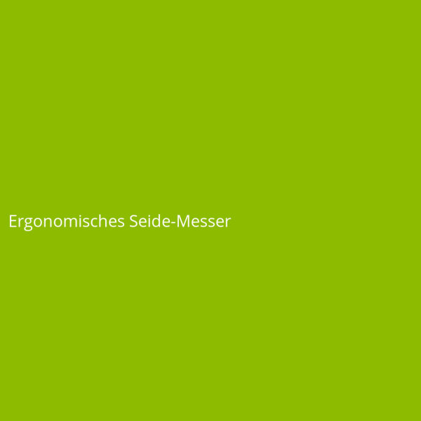 Ergonomisches Seide-Messer