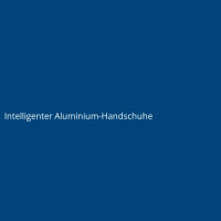 Intelligenter Aluminium-Handschuhe